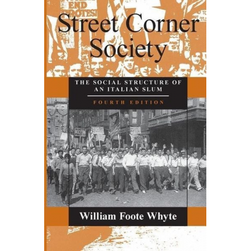 William Foote Whyte - Street Corner Society