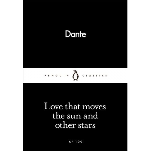 Dante Alighieri - Love That Moves the Sun and Other Stars