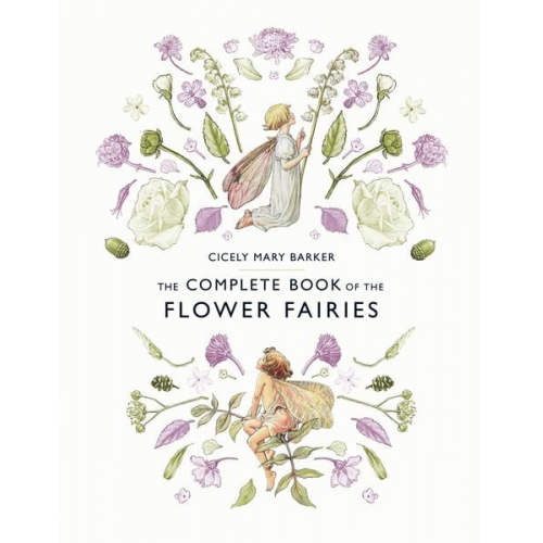 Cicely Mary Barker - Barker, C: The Complete Book of the Flower Fairies