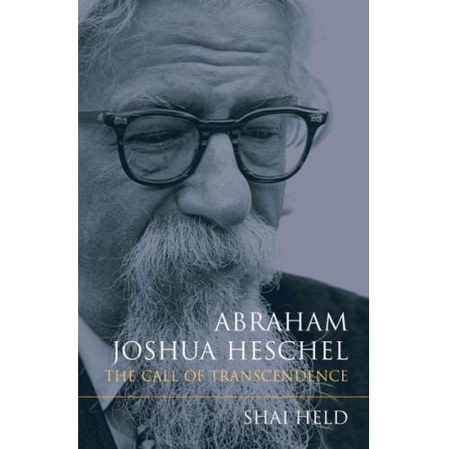 Shai Held - Abraham Joshua Heschel