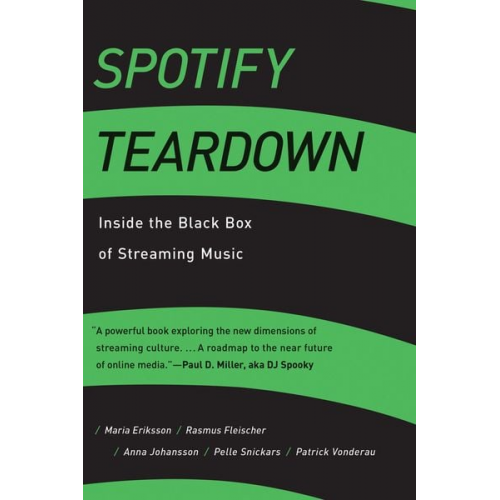 Maria Eriksson Rasmus Fleischer Anna Johansson Pelle Snickars Patrick Vonderau - Spotify Teardown