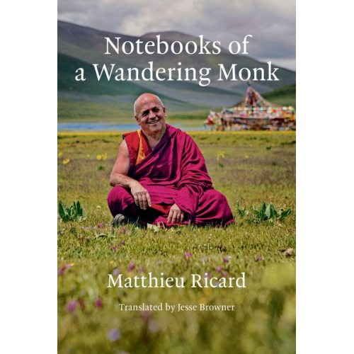 Matthieu Ricard - Notebooks of a Wandering Monk