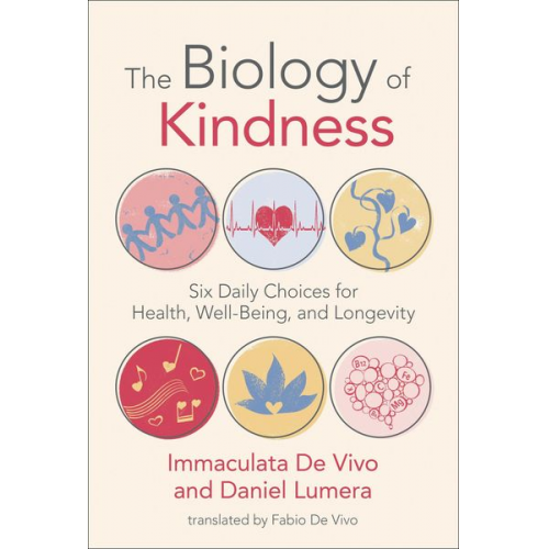 Immaculata De Vivo Daniel Lumera - The Biology of Kindness