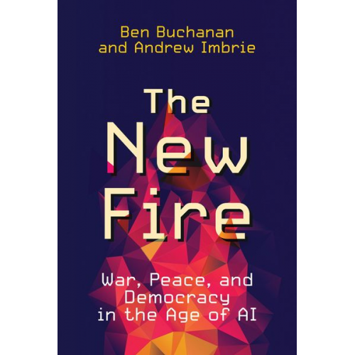 Ben Buchanan Andrew Imbrie - The New Fire