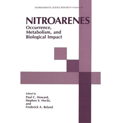 Robert E. Howard F. a. Beland International Conference on N-Substituted Aryl Compounds Occurrence Metabolism and Biological Impact of Nitroarenes - Nitroarenes