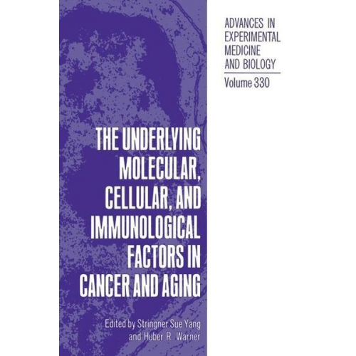 Huber R. Warner Workshop on the Underlying Molecular Cellular and Immunological Factors in Age-Related Cancers - Underlying Molecular, Cellular and Immunological Factors in Cancer and Aging