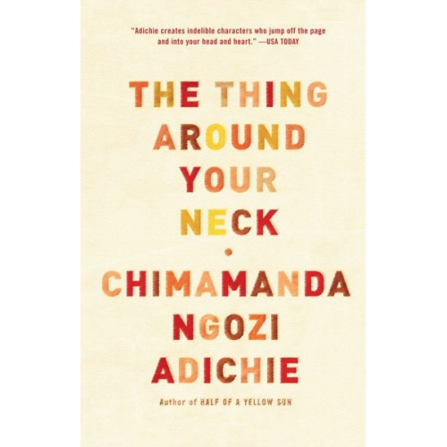 Chimamanda Ngozi Adichie - The Thing Around Your Neck