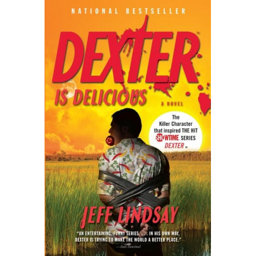 Jeff Lindsay - Dexter Is Delicious