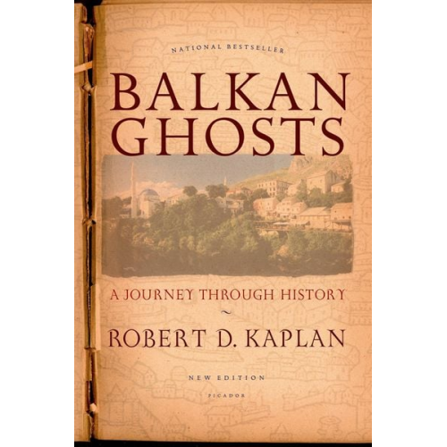 Robert D. Kaplan - Balkan Ghosts