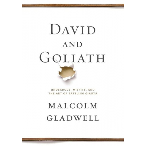 Malcolm Gladwell - David and Goliath