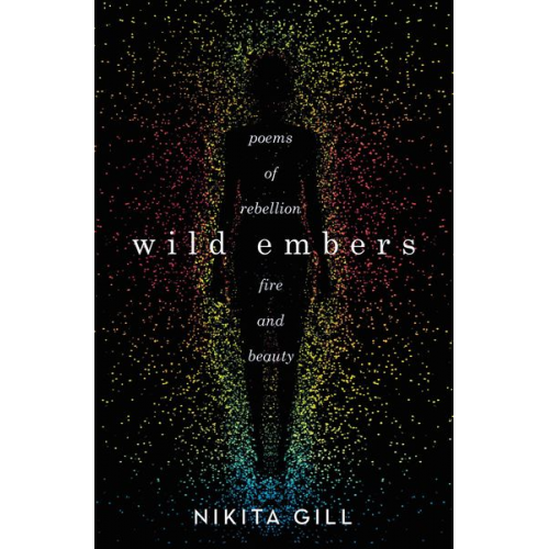 Nikita Gill - Wild Embers