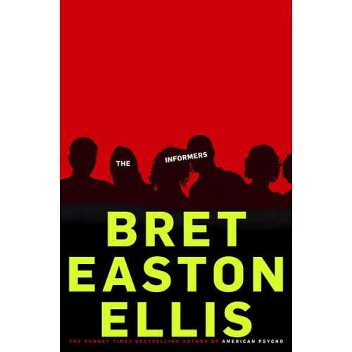 Bret Easton Ellis - The Informers