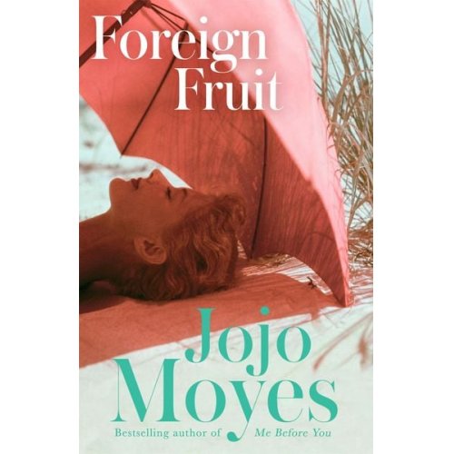 Jojo Moyes - Foreign Fruit