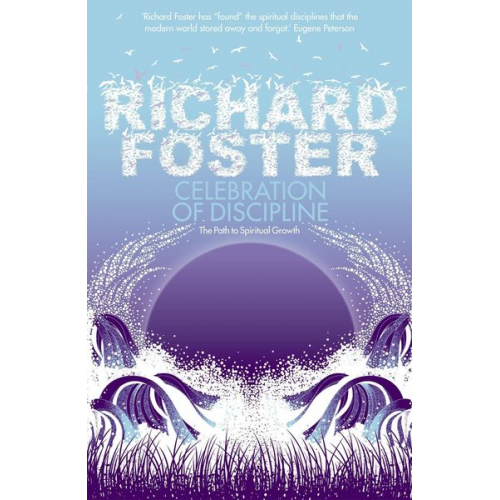 Richard Foster - Celebration of Discipline