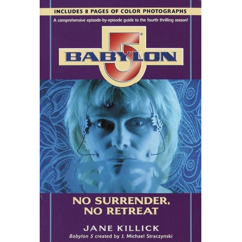 Jane Killick - Babylon 5: No Surrender, No Retreat