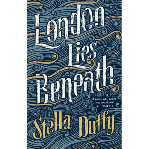 Stella Duffy - London Lies Beneath