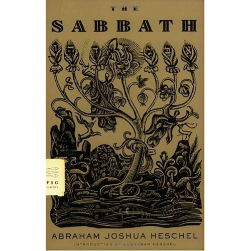 Abraham Joshua Heschel - The Sabbath