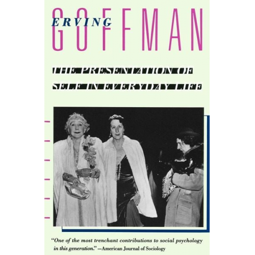 Erving Goffman - The Presentation of Self in Everyday Life