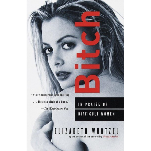 Elizabeth Wurtzel - Bitch