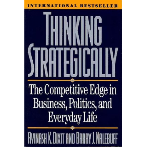 Avinash K. Dixit Barry J. Nalebuff - Thinking Strategically