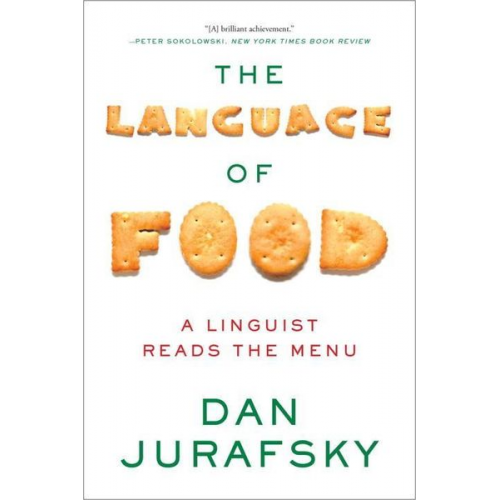 Dan Jurafsky - The Language of Food: A Linguist Reads the Menu