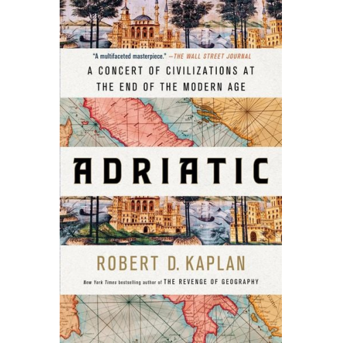 Robert D. Kaplan - Adriatic