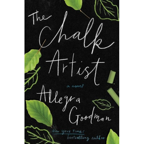 Allegra Goodman - The Chalk Artist : A Novel