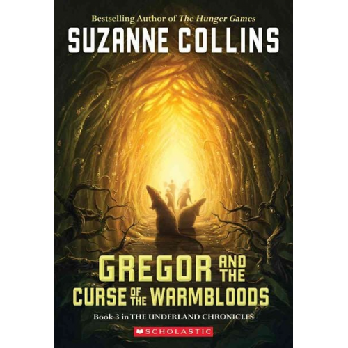 Suzanne Collins - Gregor and the Curse of the Warmbloods (the Underland Chronicles #3)