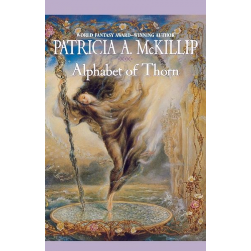 Patricia A. McKillip - Alphabet of Thorn