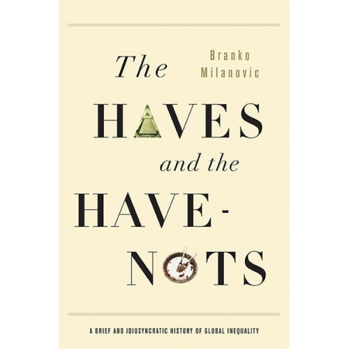 Branko Milanovic - The Haves and the Have-Nots