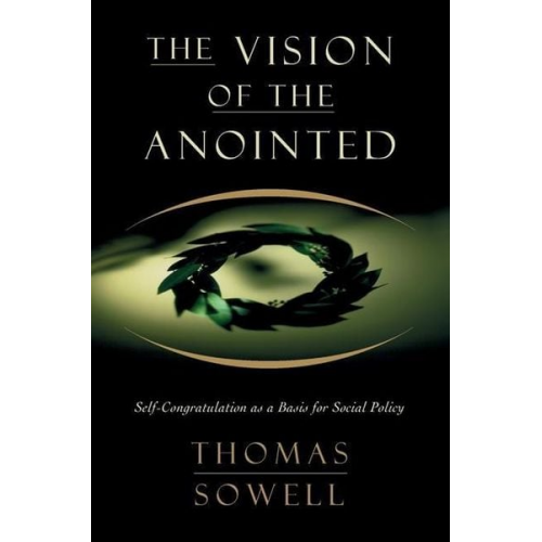 Thomas Sowell - The Vision of the Annointed