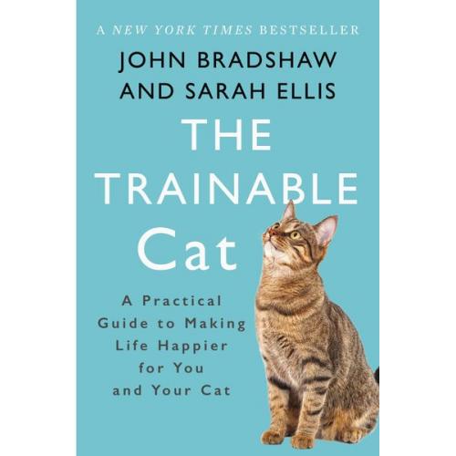 John Bradshaw Sarah Ellis - The Trainable Cat