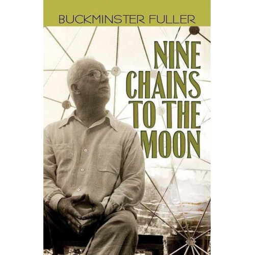 Buckminster Fuller - Nine Chains to the Moon