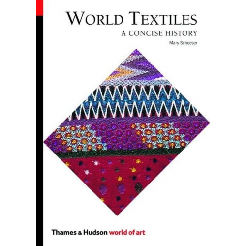 Mary Schoeser - World Textiles: A Concise History