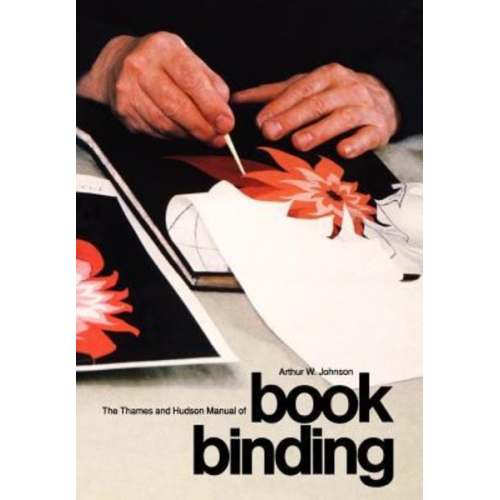 Arthur Johnson - The Thames and Hudson Manual of Bookbinding