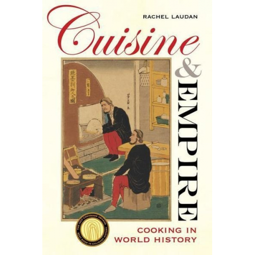 Rachel Laudan - Cuisine and Empire