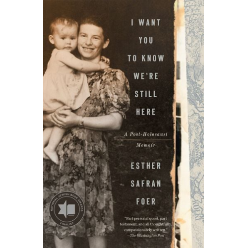 Esther Safran Foer - I Want You to Know We're Still Here