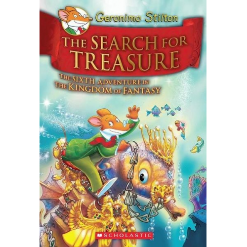 Geronimo Stilton - The Search for Treasure (Geronimo Stilton and the Kingdom of Fantasy #6)