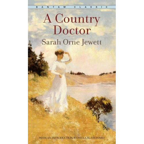 Sarah Orne Jewett - A Country Doctor