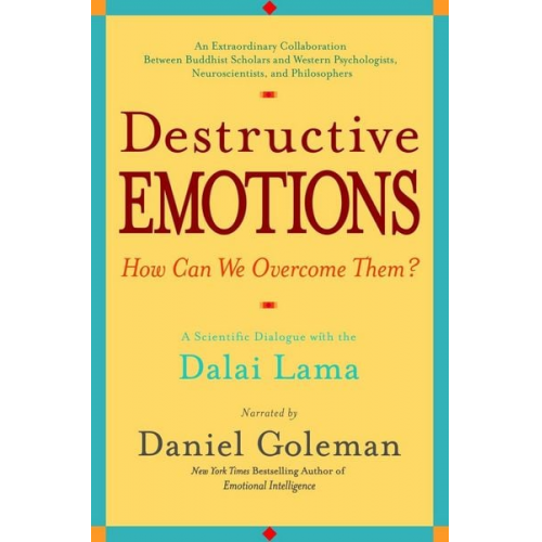 Daniel Goleman - Destructive Emotions