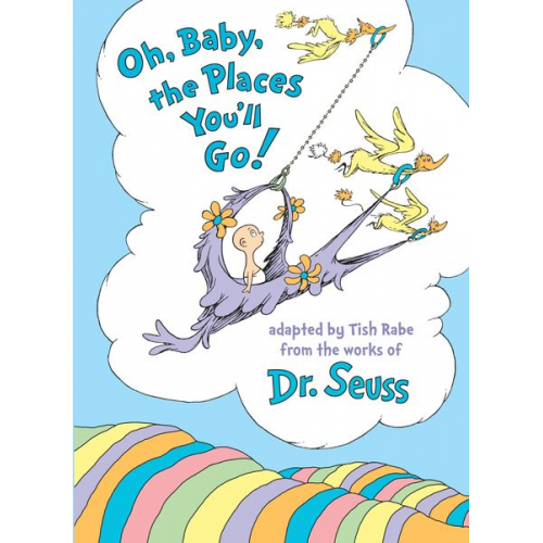 Tish Rabe Seuss - Oh, Baby, the Places You'll Go!