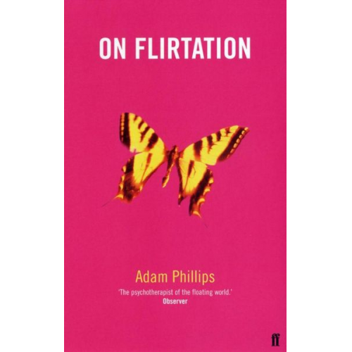 Adam Phillips - On Flirtation