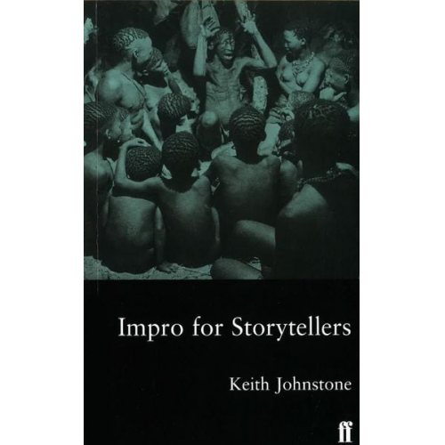 Keith Johnstone - Impro for Storytellers