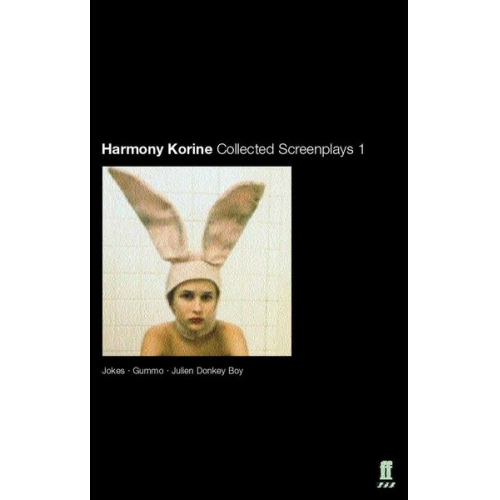 Harmony Korine - Collected Screenplays