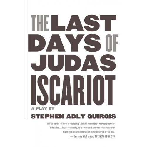 Stephen Guirgis - The Last Days of Judas Iscariot