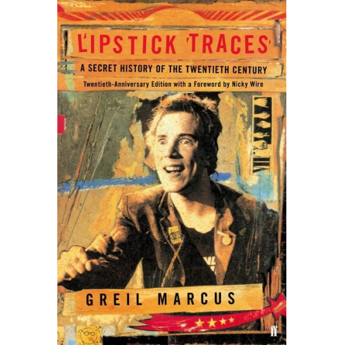 Greil Marcus - Lipstick Traces