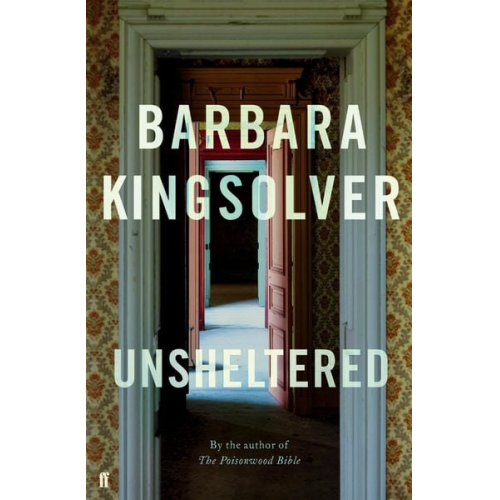 Barbara Kingsolver - Kingsolver, B: Unsheltered