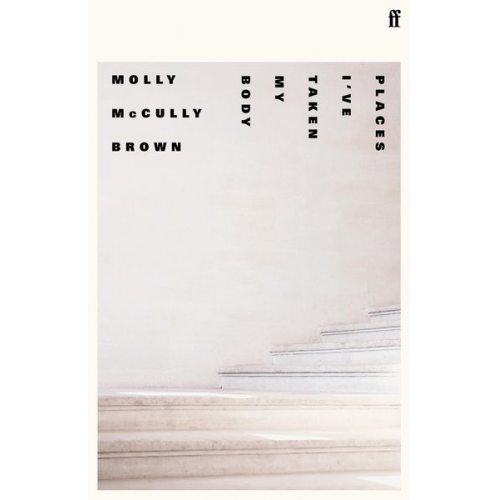 Molly McCully Brown - Places I've Taken My Body