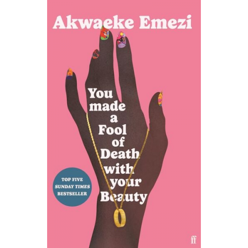 Akwaeke Emezi - You Made a Fool of Death With Your Beauty