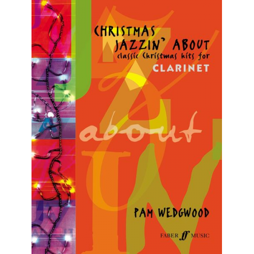 Pam Wedgwood - Christmas Jazzin' about for Clarinet